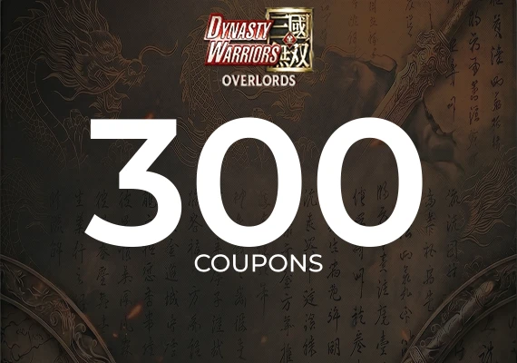 Dynasty Warriors: Overlords - 300 Coupons