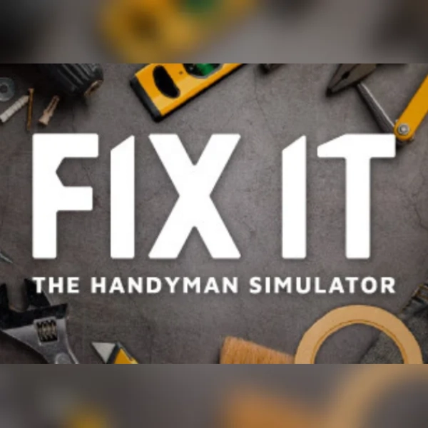 Fix it - The Handyman Simulator (PC) Steam Key - GLOBAL