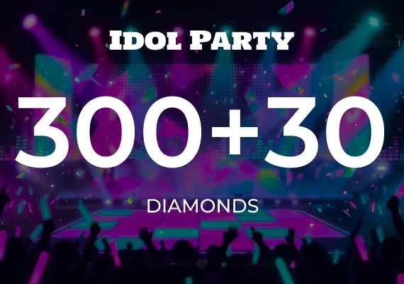 Idol Party - 300 + 30 extra diamonds