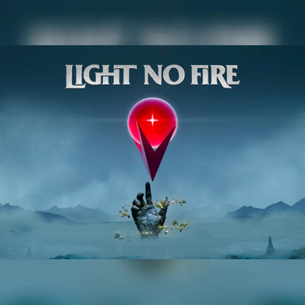 Light No Fire PRE-ORDER