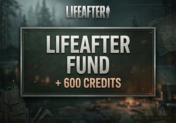LifeAfter: Night falls - LifeAfter Fund + 600 Credits