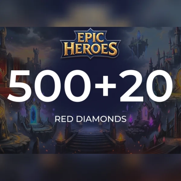 Epic Heroes - X Hero Red Diamond 500 + 20 Red Diamonds Direct Top-Up - GLOBAL
