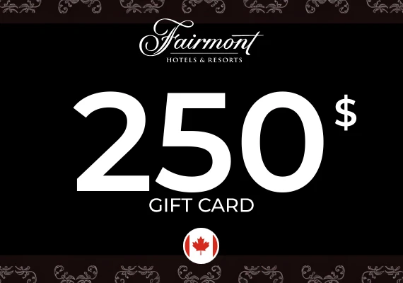 Fairmont Gift Card 250 CAD