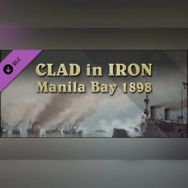 Clad in Iron: Manila Bay 1898 (DLC) (PC) Steam Key - GLOBAL
