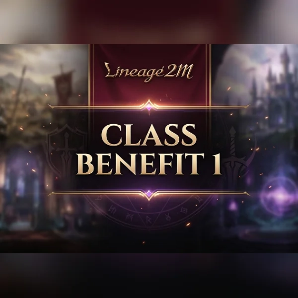 Lineage2M - Class Benefit 1 Direct Top-Up - GLOBAL
