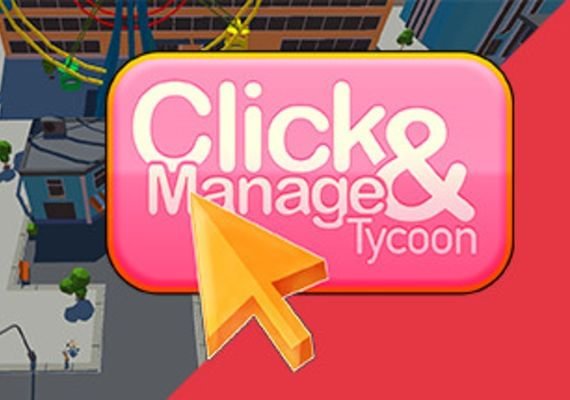Click and Manage Tycoon (PC)