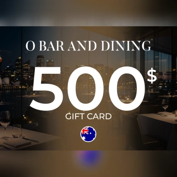 O Bar and Dining Gift Card 500 AUD Key - AUSTRALIA