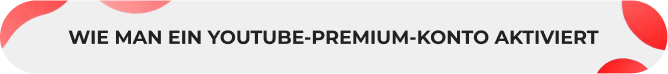 YouTube Premium Anleitung DE