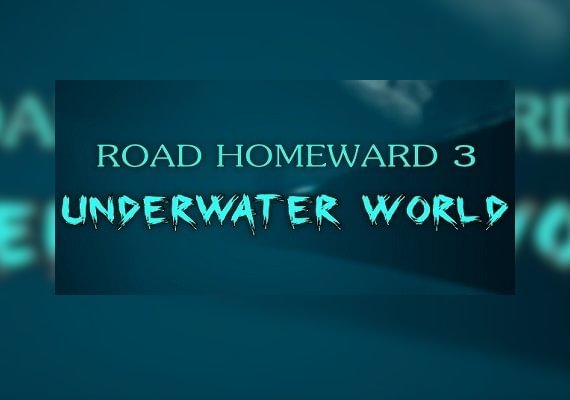 ROAD HOMEWARD 3 underwater world (PC) Steam Key - GLOBAL
