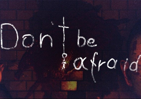 Don't Be Afraid (PC)