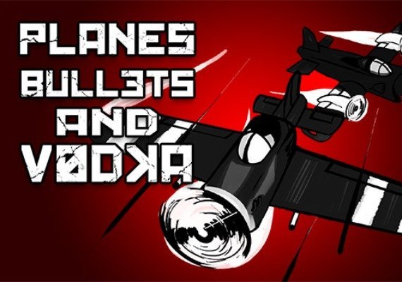 Planes, Bullets and Vodka (PC) Planes, Bullets and Vodka (PC)
