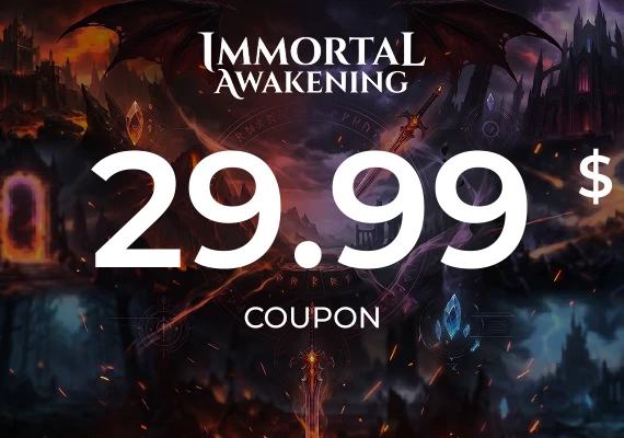 Immortal Awakening - 29.99$ Coupon