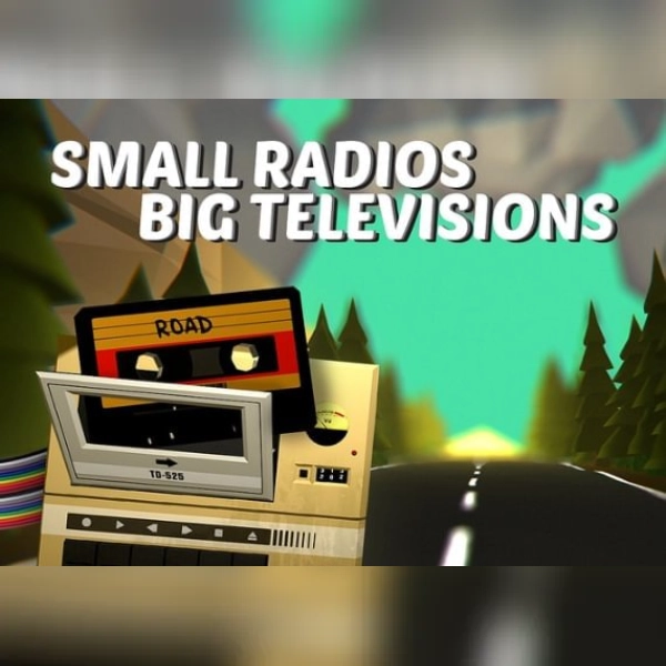 Small Radios Big Televisions (PC) Steam Gift - GLOBAL