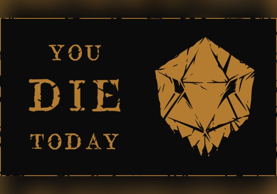 You Die Today (PC)