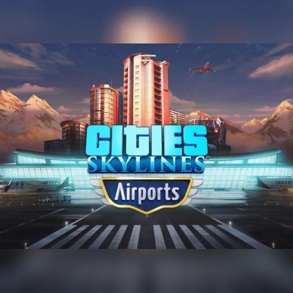 Cities: Skylines - Airports (Dlc) (Pc) Steam Gift - Global