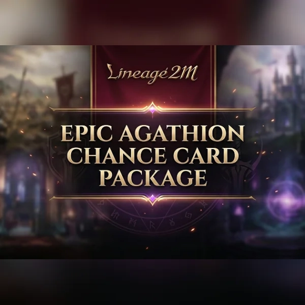 Lineage2M - Epic Agathion Chance Card Package Direct Top-Up - GLOBAL