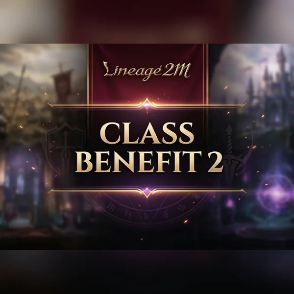 Lineage2M - Class Benefit 2 Direct Top-Up - GLOBAL