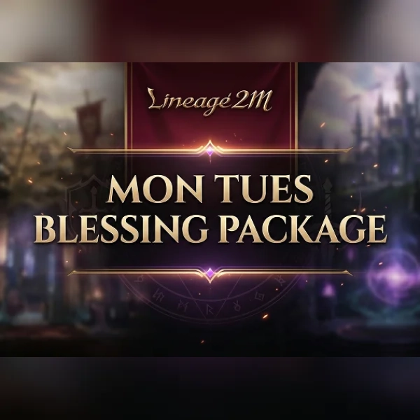 Lineage2M - Mon Tues Blessing Package Direct Top-Up - GLOBAL