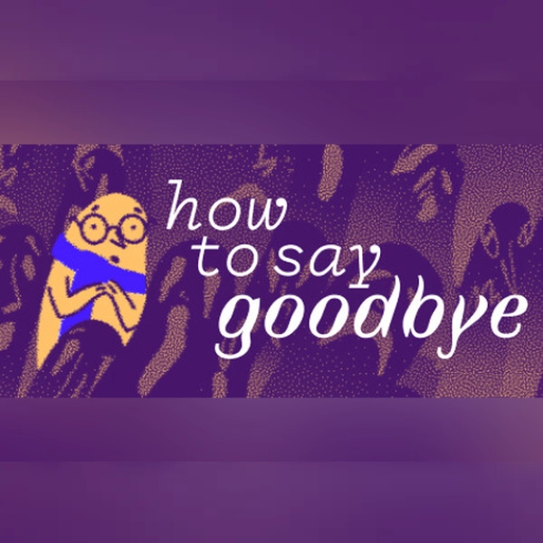 How to Say Goodbye (PC) Steam Key - GLOBAL