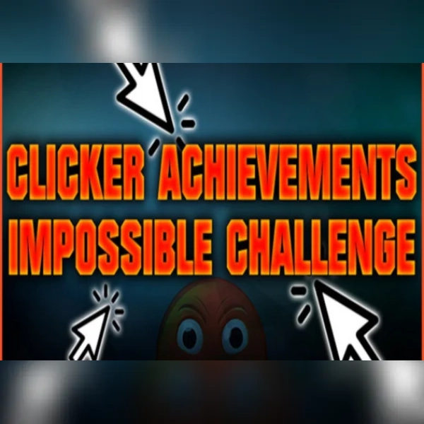 CLICKER ACHIEVEMENTS - THE IMPOSSIBLE CHALLENGE