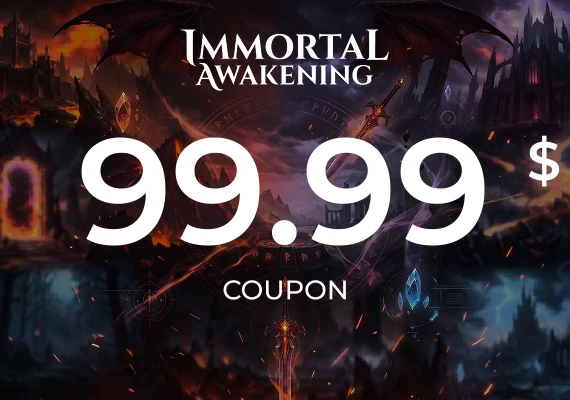 Immortal Awakening - 99.99$ Coupon 