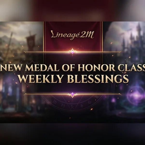 Lineage2M - New Medal of Honor Class Weekly Blessings Direct Top-Up - GLOBAL