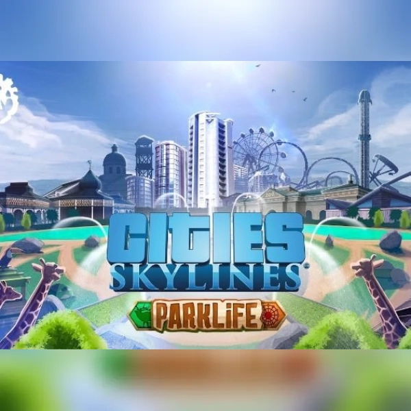 Cities: Skylines - Parklife Edition