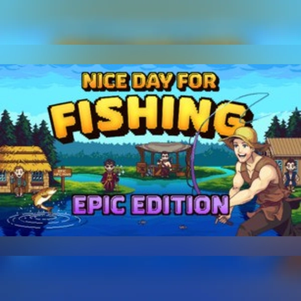 Nice Day for Fishing - Epic Edition (PC) Steam Key- EU