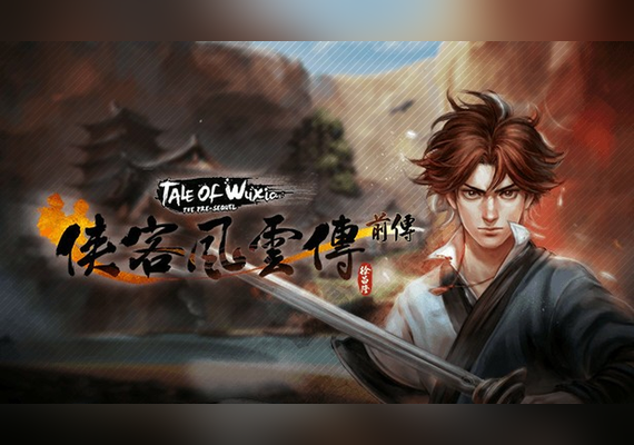 侠客风云传前传(Tale of Wuxia: The Pre-Sequel) (PC)