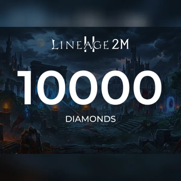 Lineage2M - 10,000 Diamonds Direct Top-Up - GLOBAL Copy Copy