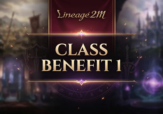 Lineage2M - Class Benefit 1