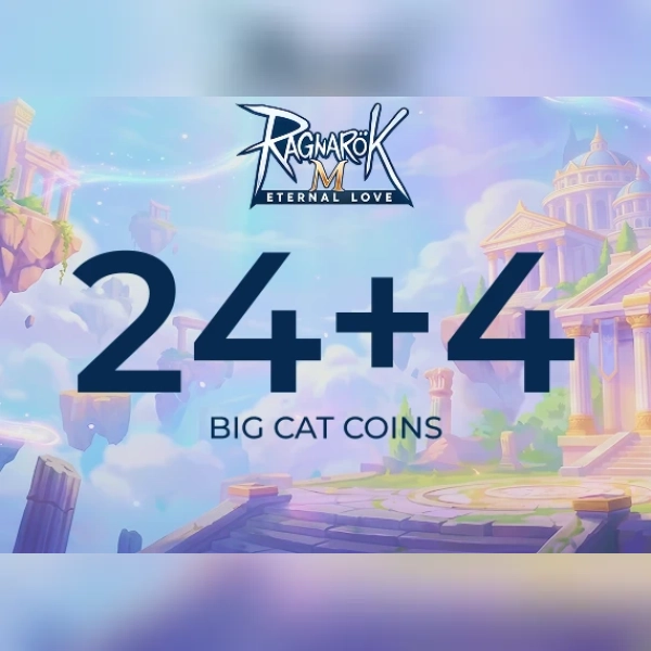Ragnarok M Eternal Love - 24+4 Big Cat Coins Direct Top-Up - GLOBAL