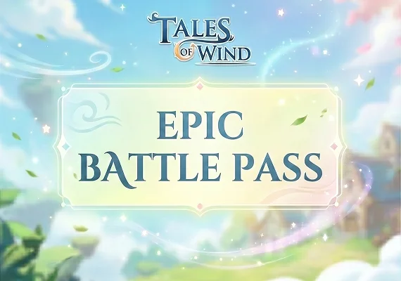 Tales of Wind - Epic Battle Pass Direct Top-Up - GLOBAL
