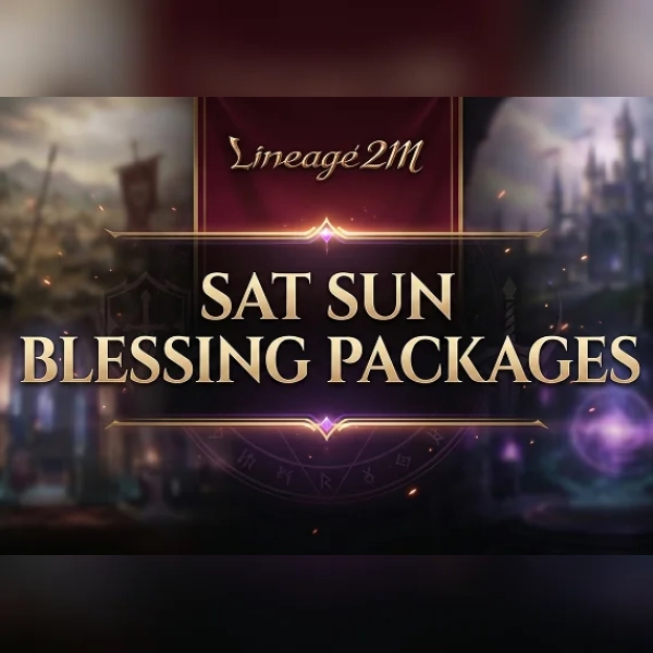 Lineage2M - Sat Sun Blesssing Packages Direct Top-Up - GLOBAL