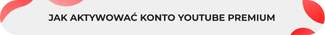 Przewodnik YouTube Premium PL