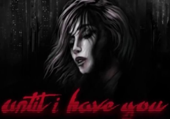 Until I Have You (PC) Until I Have You (PC)