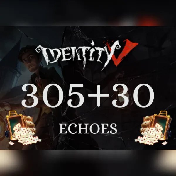 Identity V - 305 + 30 Extra Echoes Direct Top-Up - GLOBAL