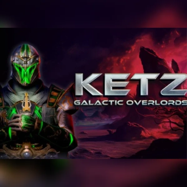 Ketz: Galactic Overlords (PC) Steam Key - GLOBAL