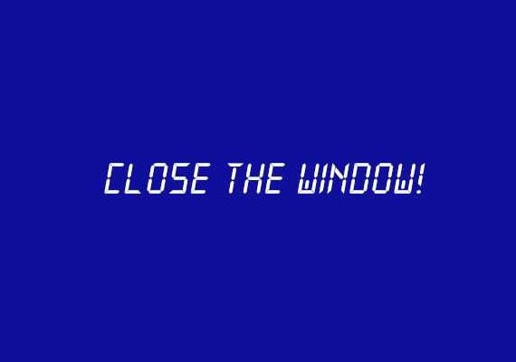 Close the Window! (PC)