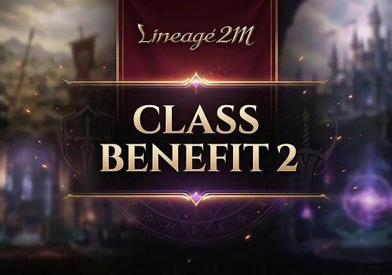 Lineage2M - Class Benefit 2